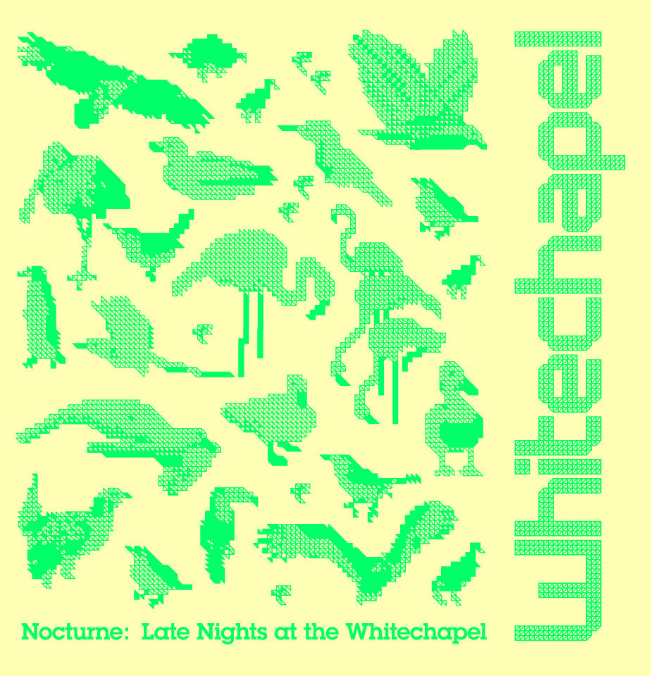 Nocturnes: Late Nights at the Whitechapel Nocturnes: Late Nights at the Whitechapel